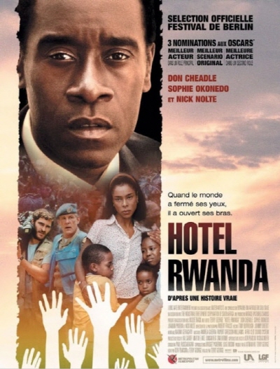 호텔 르완다 (Hotel Rwanda, 2004): 1994년 르완다 대학살 속, 1,200명을 구한 호텔 지배인의 실화를 그린 작품